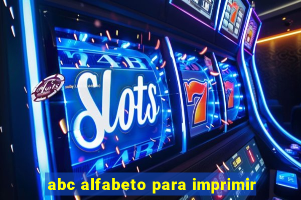 abc alfabeto para imprimir